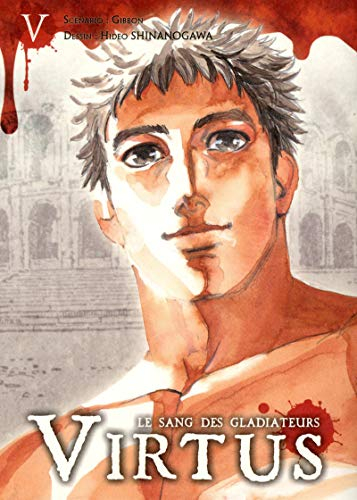 Virtus : le sang des gladiateurs. Vol. 5