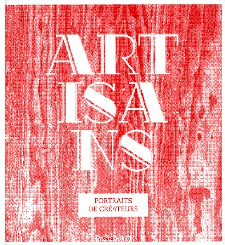 Artisans, portraits de créateurs