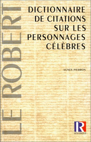Dictionnaire de citations sur les personnages célèbres