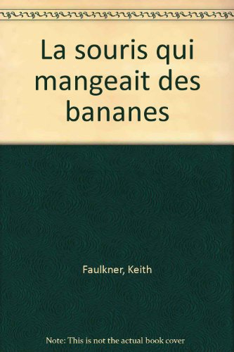 La souris qui mangeait des bananes