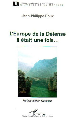 L'Europe de la défense : il était une fois...
