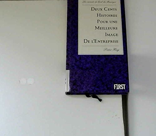 Deux cents histoires pour une meilleure image de l'entreprise
