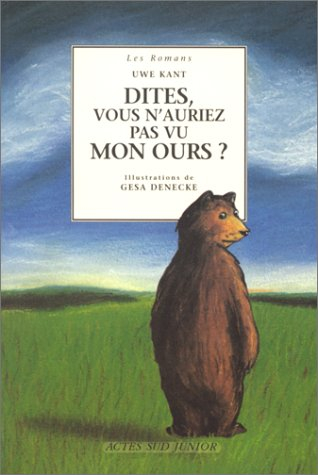Dites, vous n'auriez pas vu mon ours ?