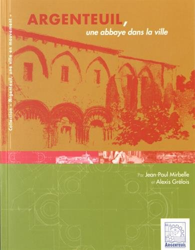 Argenteuil, une abbaye dans la ville