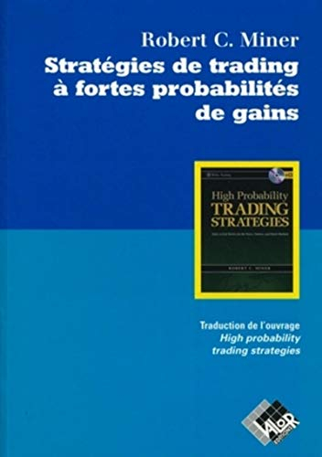Stratégies de trading à fortes probabilités de gains : tactiques d'entrées et de sortie pour le Fore