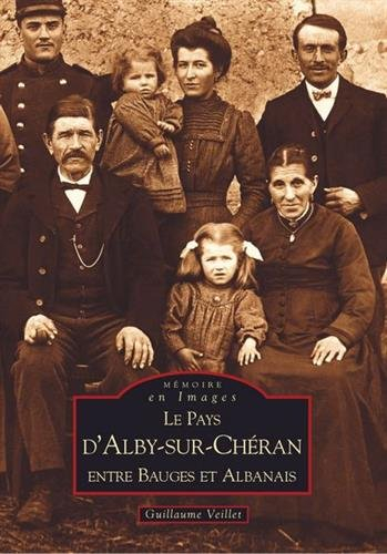 Le pays d'Alby-sur-Chéran. Entre Bauges et Albanais