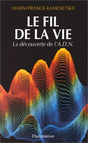 Le fil de la vie : le découverte de l'ADN