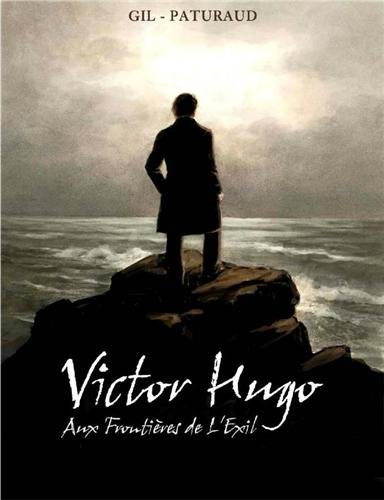 Victor Hugo : aux frontières de l'exil