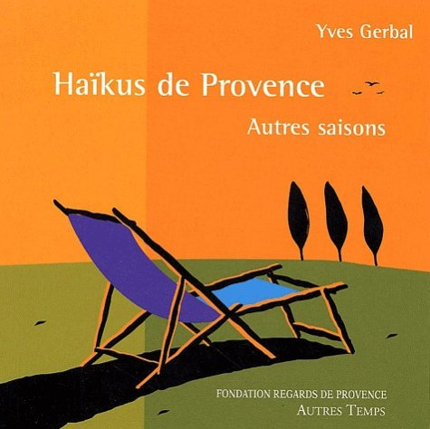 Haïkus de Provence, autres saisons