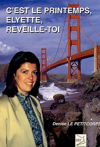 C'est le printemps, Elyette, réveille-toi