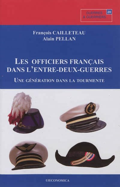 Les officiers français dans l'entre-deux-guerres : une génération dans la tourmente