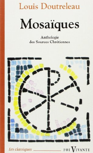 Mosaïques : anthologie des sources chrétiennes