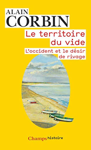 Le territoire du vide : l'Occident et le désir de rivage