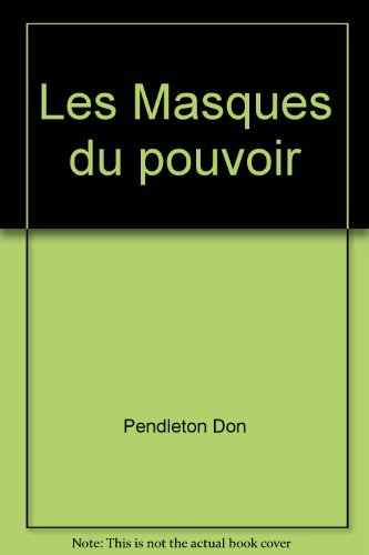 les masques du pouvoir
