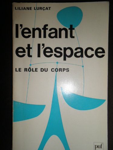 L'Enfant et l'espace : le rôle du corps