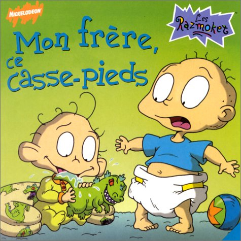 Mon frère, ce casse-pieds