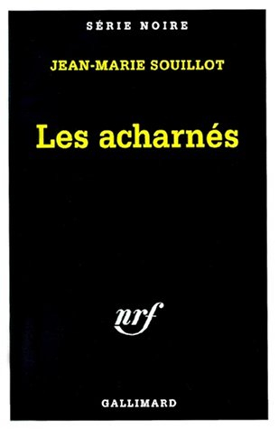 Les acharnés