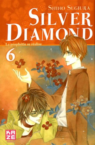 Silver Diamond. Vol. 6. La prophétie se réalise