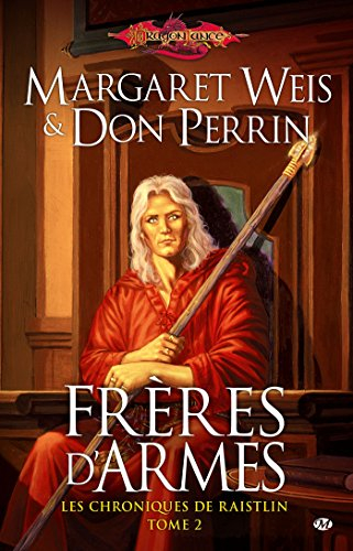 Dragonlance : les chroniques de Raistlin. Vol. 2. Frères d'armes