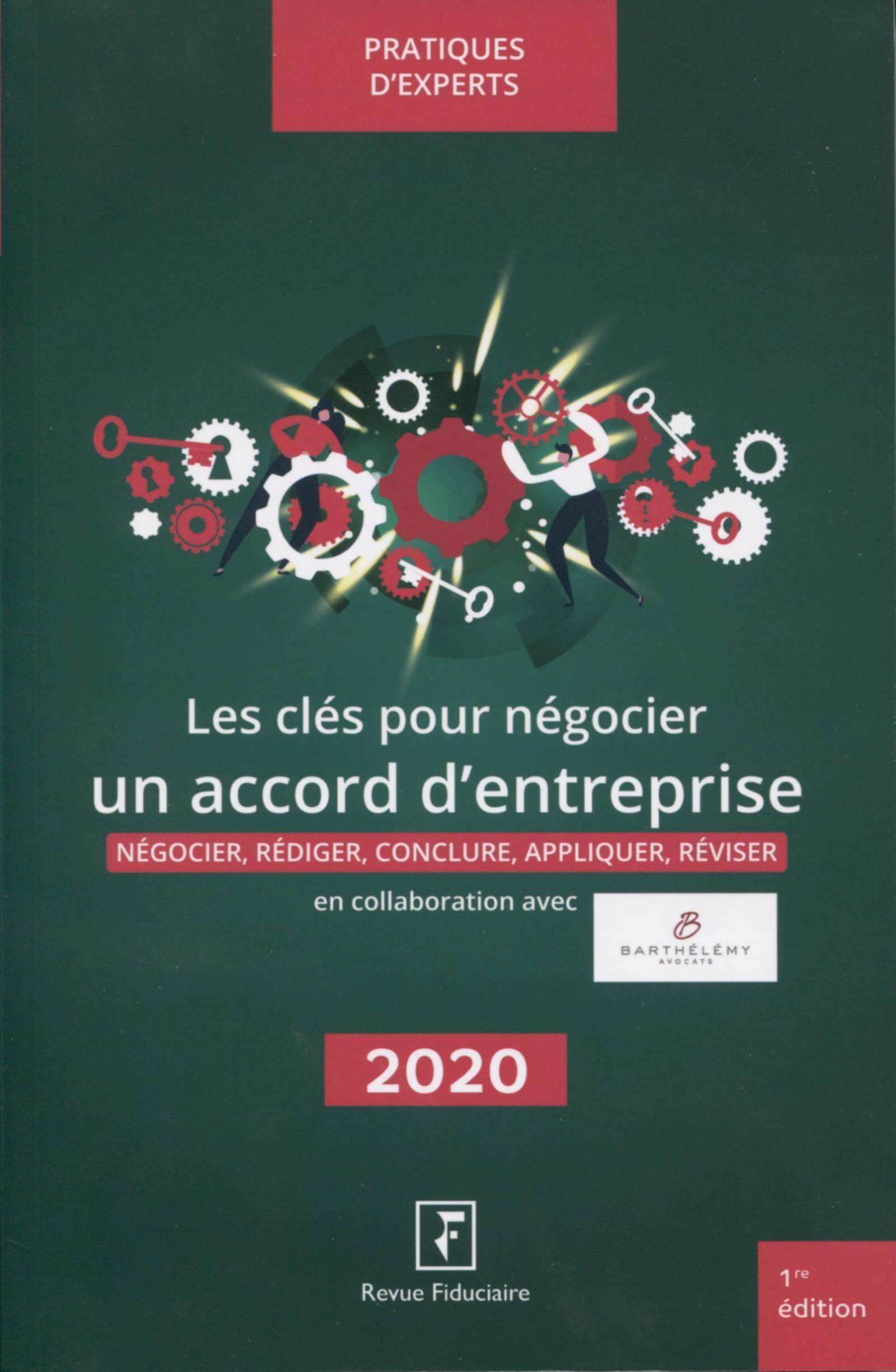 Les clés pour négocier un accord d'entreprise : négocier, rédiger, conclure, appliquer, réviser : 20