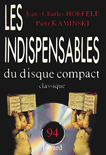 Guide des indispensables du disque compact: Classique (Collection: Les Indispensables de la musique,