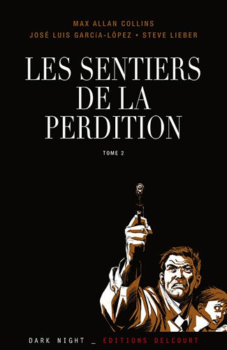Les sentiers de la perdition. Vol. 2. Sur la route