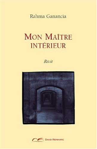 Mon maître intérieur : récit
