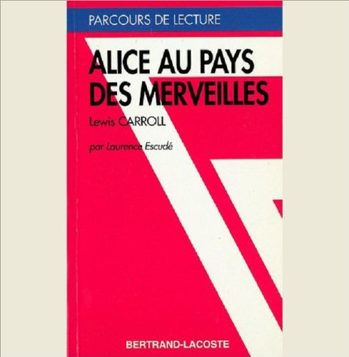 Alice au pays des merveilles, Lewis Carroll