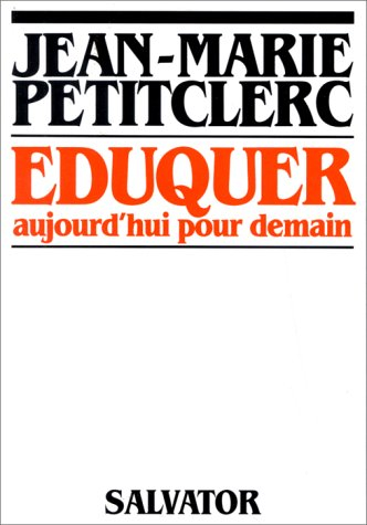 Eduquer aujourd'hui pour demain : quels repères pour une pratique chrétienne de l'éducation ?
