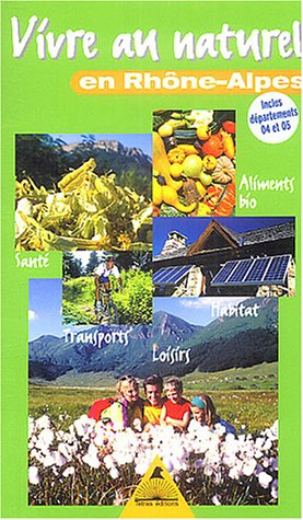 Vivre au naturel en Rhône-Alpes