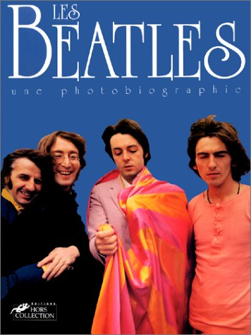 Les Beatles : une photobiographie