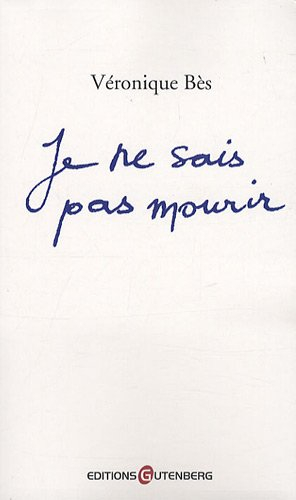 Je ne sais pas mourir