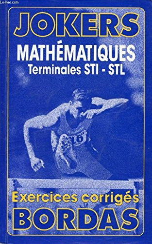 Mathématiques Terminales STI-STL : exercices corrigés