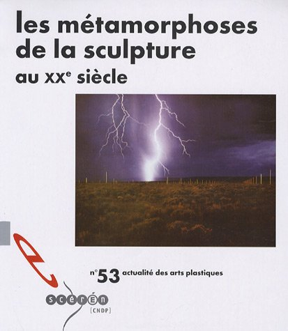 Les métamorphoses de la sculpture au XXe siècle