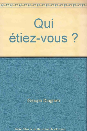 Qui étiez-vous ?