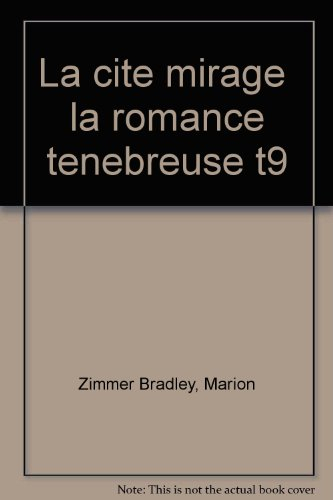 La cité mirage : la romance de Ténébreuse