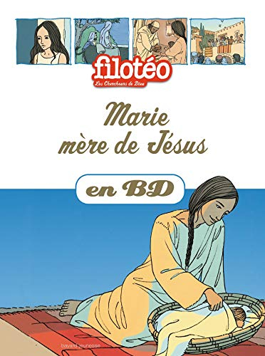 Les chercheurs de Dieu. Vol. 6. Marie, mère de Jésus