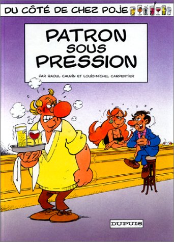 Du côté de chez Poje. Vol. 5. Patron sous pression