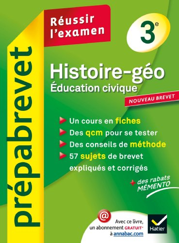 Histoire-géo, éducation civique 3e : réussir l'examen : nouveau brevet