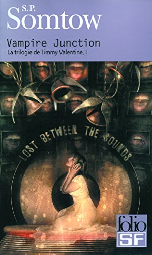 La trilogie de Timmy Valentine. Vol. 1. Vampire junction