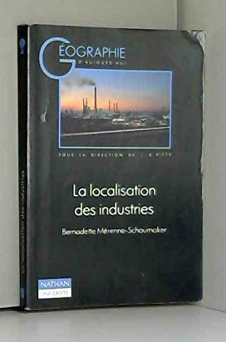 La localisation des industries : Mutations récentes et méthodes d'analyse