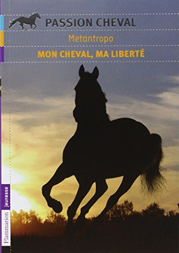 Mon cheval, ma liberté