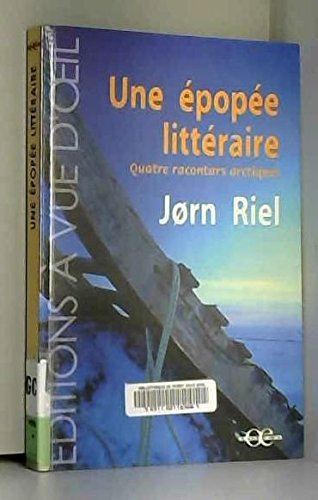 Une épopée littéraire : quatre racontars arctiques