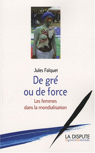 De gré ou de force : les femmes dans la mondialisation