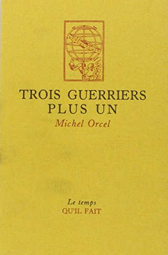 Trois guerriers plus un