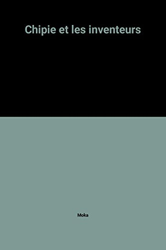 Chipie et les inventeurs