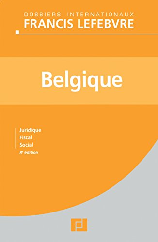 Belgique : juridique, fiscal, social