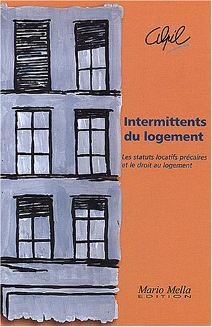 Intermittents du logement : les statuts locatifs précaires et le droit au logement