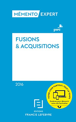Fusions & acquisitions 2016 : aspects stratégiques et opérationnels, comptes sociaux et résultat fis