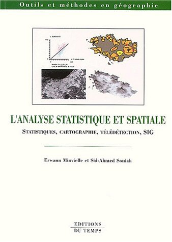 L'analyse statistique et spatiale : statistique, cartographie, télédétection, SIG